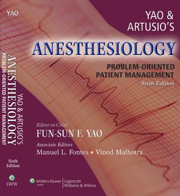 Yao & Artusio's Anesthesiology: Problem-Oriented Patient Management