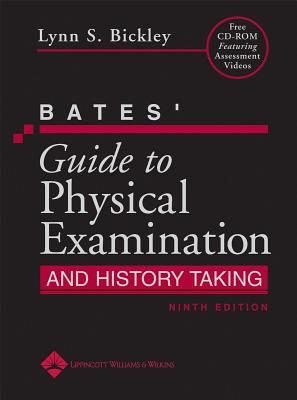 Bates' Guide to Physical Examination And History Taking (9th Edition)