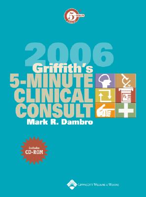 Griffith's 5-Minute Clinical Consult, 2006 (GRIFFITH'S 5 MINUTE CONSULT)