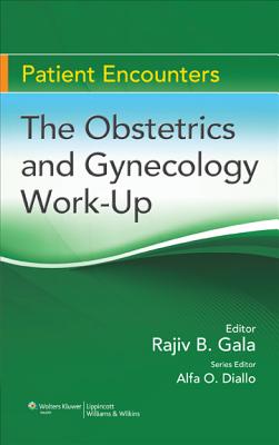 The Obstetrics and Gynecology Work-up (Patient Encounters)