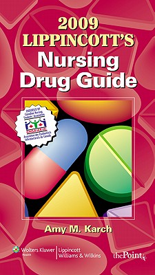 Lippincott's Nursing Drug Guide 2009: Canadian Version