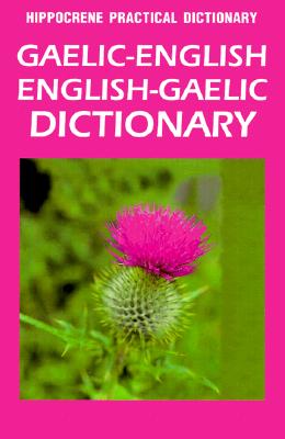 Gaelic-English/English-Gaelic Dictionary (Hippocrene Practical dictionary)