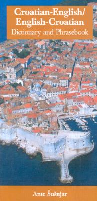 Croatian-English/English-Croatian Dictionary & Phrasebook