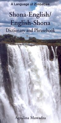 Shona-English/English-Shona Dictionary and Phrasebook