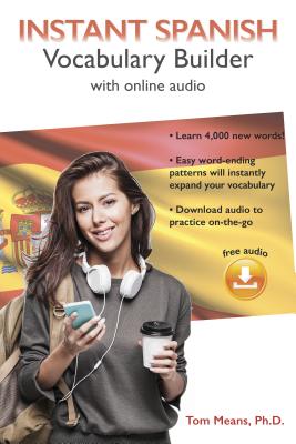 Instant Spanish Vocabulary Builder with Online Audio (Instant Vocabulary Builder with Online Audio)