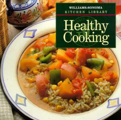 Image for Healthy Cooking (Williams Sonoma Kitchen Library) Healthy Cooking (Williams Sonoma Kitchen Library)
