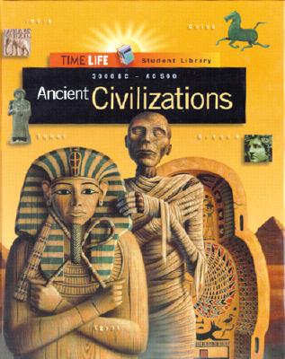Image for Ancient Civilizations: 3000 Bc-Ad 500 (Time-life Student Library)