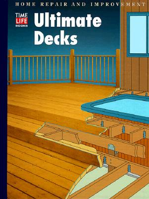 Image for Ultimate Decks (Home Repair and Improvement, Updated Series)