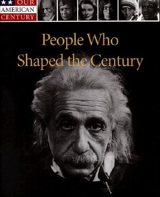 People Who Shaped the Century
