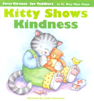 Kitty Shows Kindness (First Virtues for Toddlers)