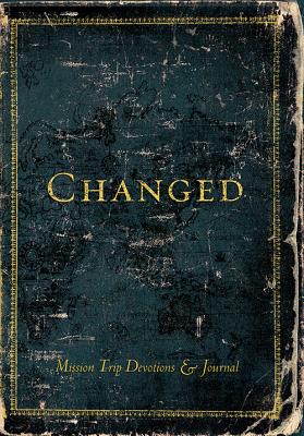 Changed (Mission Trip Devotions & Journals)