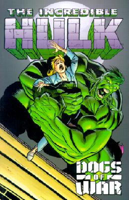 Incredible Hulk: Dogs of War