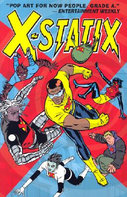 X-Statix, Vol. 2: Good Guys and Bad Guys (X-Statix, 2)