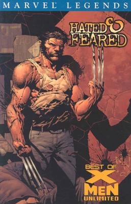 X-Men: X-Men Legends Volume 4 Hated & Feared