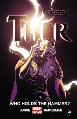 Image for Thor Vol. 2: Who Holds The Hammer (Thor: Marvel Now!) Thor Vol. 2: Who Holds The Hammer (Thor: Marvel Now!)