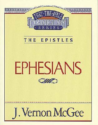 Ephesians (Thru the Bible)