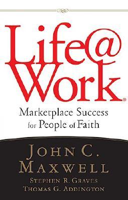 Lifework: Marketplace Success For People Of Faith