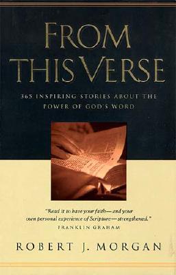 From This Verse: 365 Inspiring Stories About the Power of God's Word