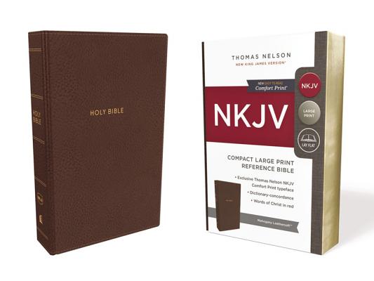 NKJV, Reference Bible, Compact Large Print, Leathersoft, Brown, Red Letter, Comfort Print: Holy Bible, New King James Version
