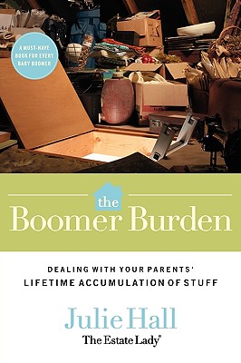 Boomer Burden: Dealing with Your Parents' Lifetime Accumulation of Stuff