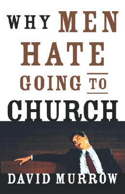 Image for WHY MEN HATE GOING TO CHURCH