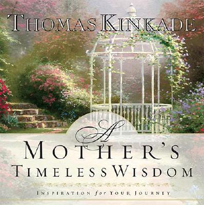 Image for A Mother's Timeless Wisdom: Inspiration for Your Journey
