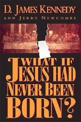 What If Jesus Had Never Been Born The Positive Impact of Christianity in History