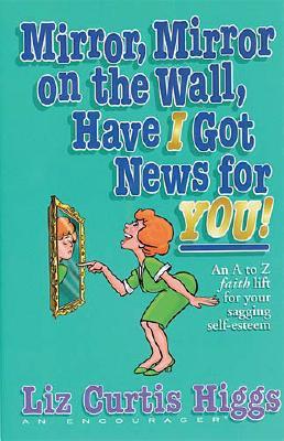 Image for Mirror, Mirror on the Wall, Have I Got News for You! Mirror, Mirror on the Wall, Have I Got News for You!