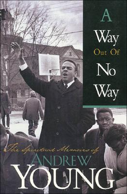 Image for A Way Out of No Way: The Spiritual Memoirs of Andrew Young