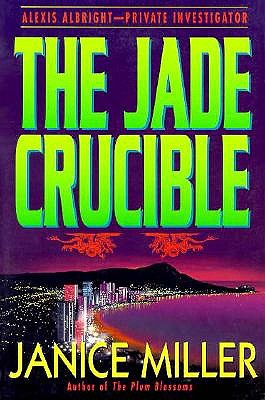 The Jade Crucible: Alexis Albright-Private Investigator