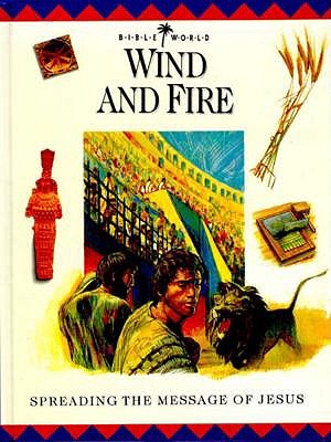 Wind and Fire: Spreading the Message of Jesus (Bible World) Drane, John William