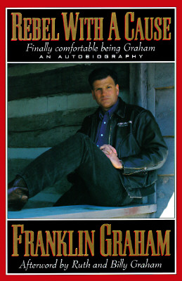 Rebel with a Cause: Finally Comfortable Being Graham: an Autobiography