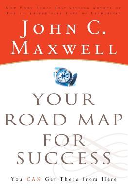Your Road Map for Success: You Can Get There from Here