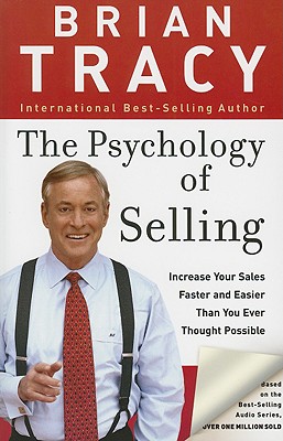 Image for The Psychology of Selling: Increase Your Sales Faster and Easier Than You Ever Thought Possible