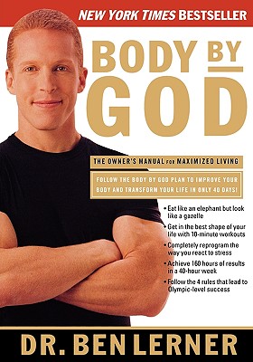 Body by God: The Owner's Manual for Maximized Living