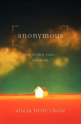 Image for Anonymous: Jesus' hidden years...and yours