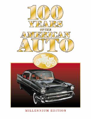 100 Years of the American Auto: Millennium Edition