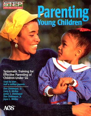 Image for Parenting Young Children : Systematic Training for Effective Parenting (Step) of Children Under Six (#14302) Parenting Young Children : Systematic Training for Effective Parenting (Step) of Children Under Six (#14302)