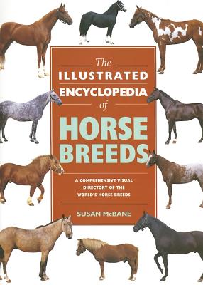 Illustrated Encyclopedia of Horse Breeds
