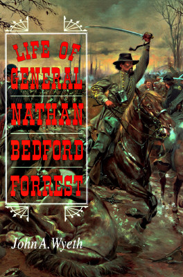 Life of General Nathan Bedford Forrest.