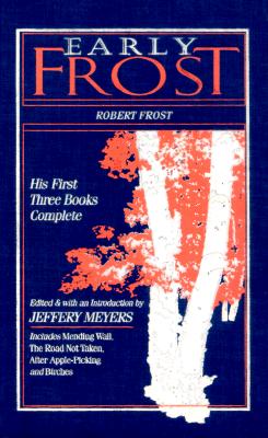 Early Frost: The First Three Books
