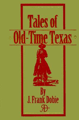 Tales of Old-Time Texas