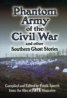 Phantom Army of the Civil War : And Other Southern Ghost Stories
