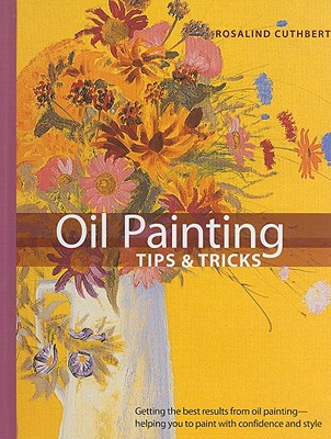 Oil Painting Tips & Tricks