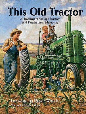 Image for This Old Tractor: A Treasury of Vintage Tractors and Family Farm Memories
