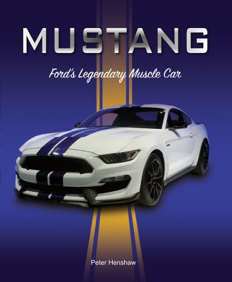 Image for Mustang: Ford's Legendary Muscle Car