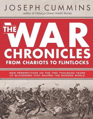 War Chronicles: From Chariots to Flintlocks: From Chariots to Flintlocks