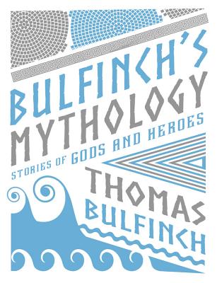 Image for Bulfinch's Mythology: Stories of Gods and Heroes (Knickerbocker Classics)