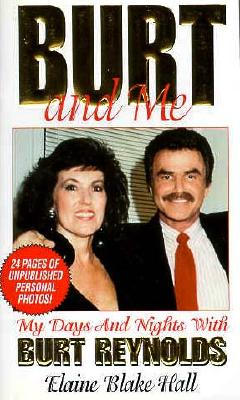 Burt and Me: My Days and Nights With Burt Reynolds