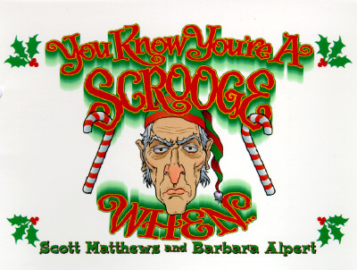 You Know a Scrooge When.